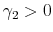 \gamma_2>0