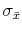 \ensuremath{\sigma_{\bar x}}