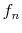 f_n