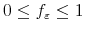 0\leq f_\varepsilon \leq 1