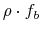 \rho\cdot f_b
