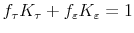 f_\tau K_\tau + f_\varepsilon K_\varepsilon =1