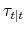 \tau_{t\vert t}