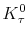 K_\tau^0