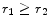  r_1 \ge r_2