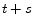  t+s