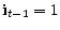  \mathbf{i}_{t-1}=1