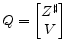 \displaystyle Q= \begin{bmatrix}Z^{\sharp}\\ V \end{bmatrix}