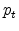  p_t