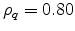  \rho_q = 0.80