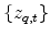  \{z_{q,t}\}