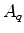  A_q