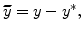  \widetilde {y}=y-y^{\ast},