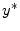  y^{\ast}