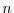 n