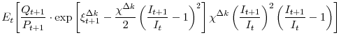 \displaystyle E_{t}\!\left[\frac{Q_{t+1}}{P_{t+1}}\cdot \exp \left[\xi^{\Delta k}_{t+1}-\frac{\chi^{\Delta k}}{2}\left(\frac{I_{t+1}}{I_{t}}-1 \right)^{2} \right] \chi^{\Delta k} \left(\frac{I_{t+1}}{I_{t}}\right)^{2} \left(\frac{I_{t+1}}{I_{t}}-1\right) \right]