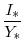 \displaystyle \frac{I_{\ast}}{Y_{\ast}}