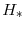 H_{\ast}