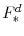 F_{\ast}^d