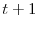 t+1