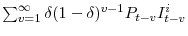 \sum_{v=1}^{\infty} \delta (1-\delta)^{v-1} P_{t-v} I^{i}_{t-v}