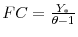 FC=\frac{Y_{\ast}}{\theta-1}