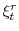 \xi_t^r