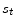  s_{t}