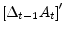  \left[\Delta _{t-1}A_{t}\right] ^{\prime}