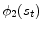  \phi_{2}(s_{t})