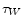  \tau_W
