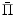  {\bar \Pi}