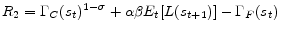 \displaystyle R_{2} = \Gamma_{C}(s_{t})^{1-\sigma} + \alpha \beta E_{t}[L(s_{t+1})] - \Gamma_{F}(s_{t}) 