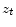  z_{t}