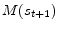  M(s_{t+1})