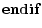 \displaystyle {\bf end if}