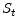  S_{t}
