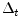  \Delta _{t}