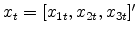  x_t=[x_{1t},x_{2t}, x_{3t}]'