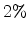  2\%