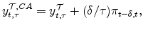 \displaystyle y^{\mathcal{T},CA}_{t,\tau}=y^{\mathcal{T}}_{t,\tau} + (\delta/\tau)\pi_{t-\delta,t},