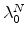  \lambda_0^N