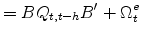 \displaystyle =B Q_{t,t-h} B^{\prime}+\Omega_{t}^{e}