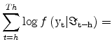 \displaystyle \sum_{t=h}^{Th}\log f\left( \rm y_{t} \vert \Im_{t-h}\right) =