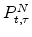  P^{N}_{t,\tau}