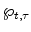  \wp_{t,\tau}