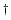 ^{\dagger}