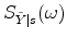 S_{\tilde Y \vert s}(\omega)