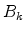 B_k