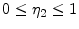  0\leq\eta_2\leq1